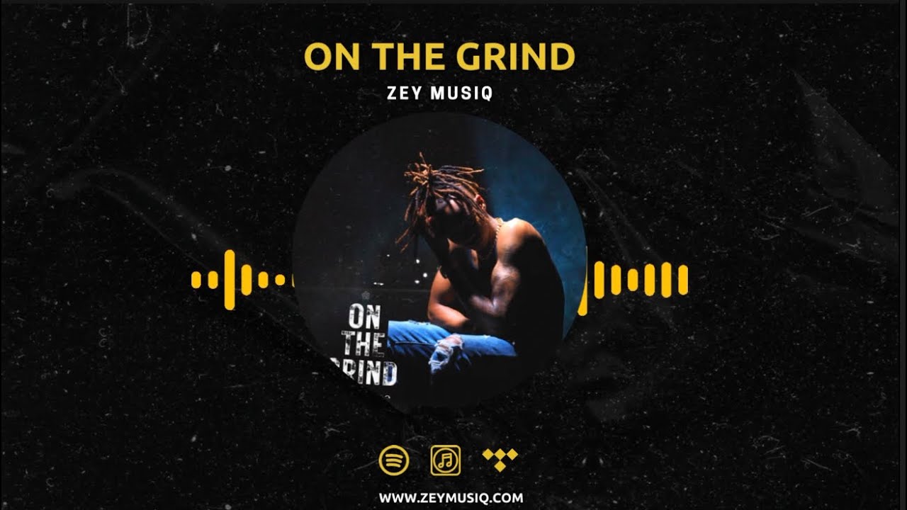 Zey Musiq - On The Grind (Visualizer)