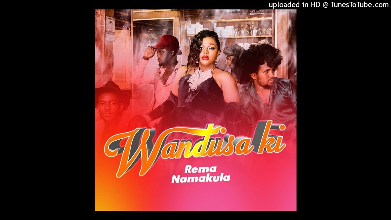 REMA NAMAKULA   WANDIISA KI (Official HQ Audio)