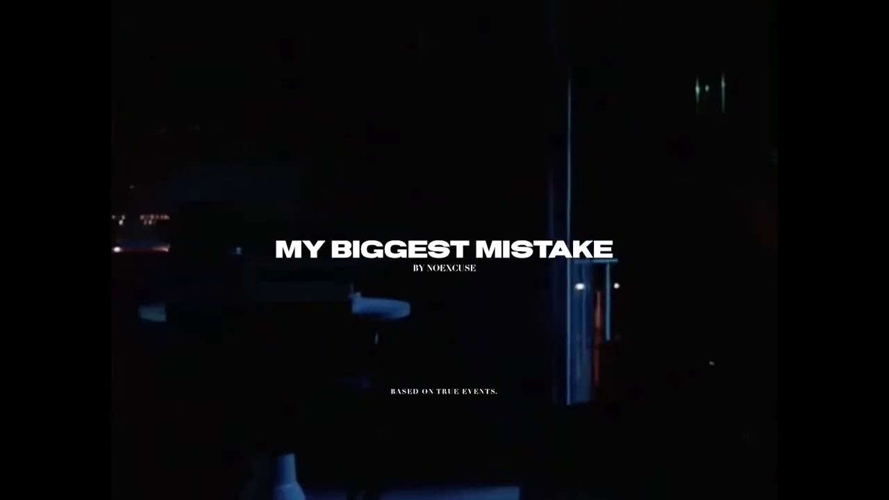 Noexcuse - MY BIGGEST MISTAKE (Official Lyric Video)