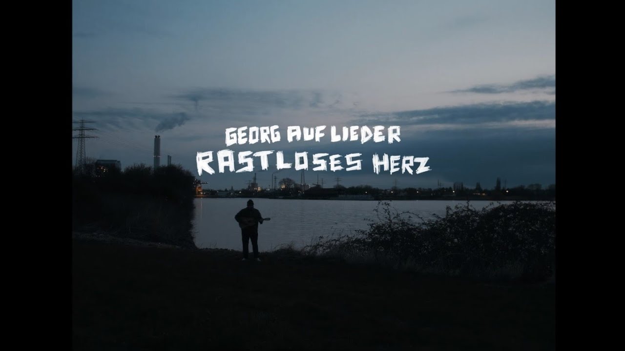 GEORG AUF LIEDER - RASTLOSES HERZ