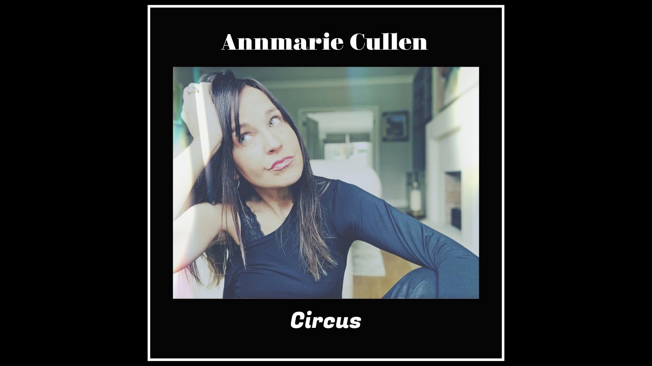 Video Teaser. "CIRCUS" by Annmarie Cullen-Out June 24, 2021