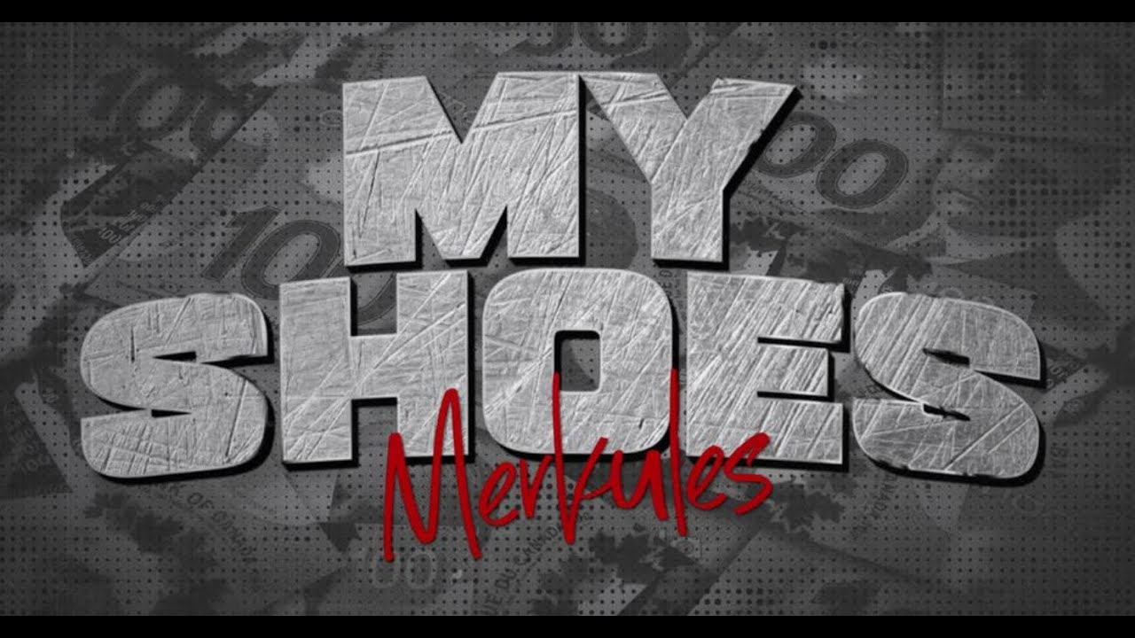 Merkules - '' My Shoes''