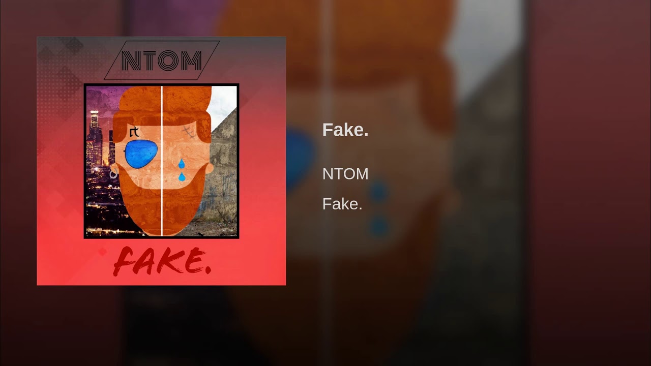 NTOM - Fake.