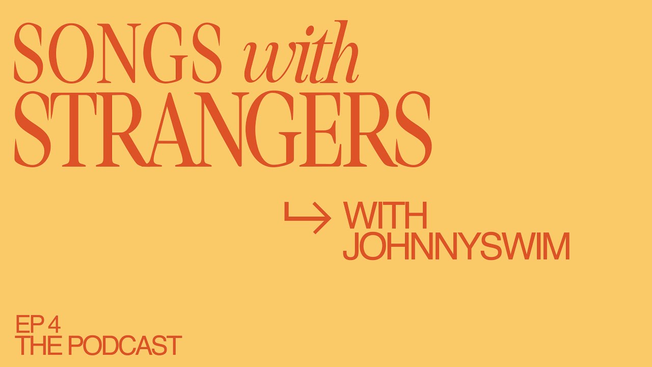 JOHNNYSWIM: SONGS WITH STRANGERS EP 4 | Fireflies