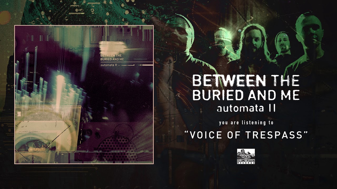 BETWEEN THE BURIED AND ME - Voice of Trespass