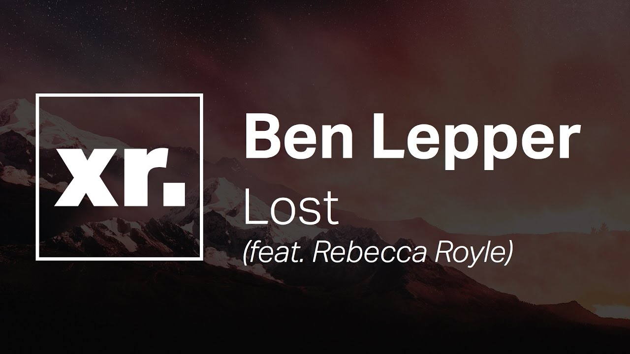 Ben Lepper - Lost (feat. Rebecca Royle)