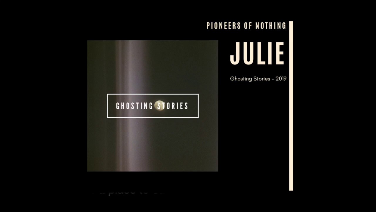 Pioneers of Nothing - Julie