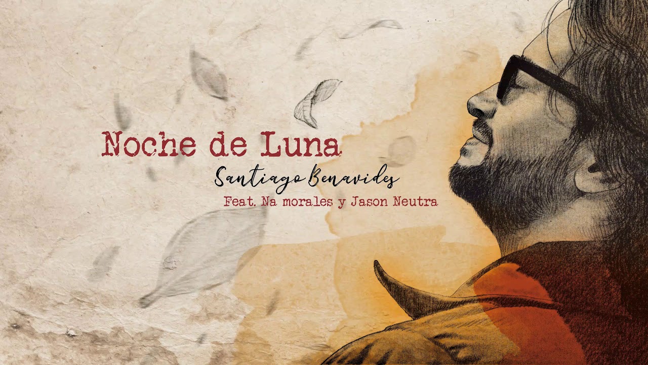 Santiago Benavides - Noche De Luna. Feat.  Na Morales y Jason Neutra (Audio Oficial)