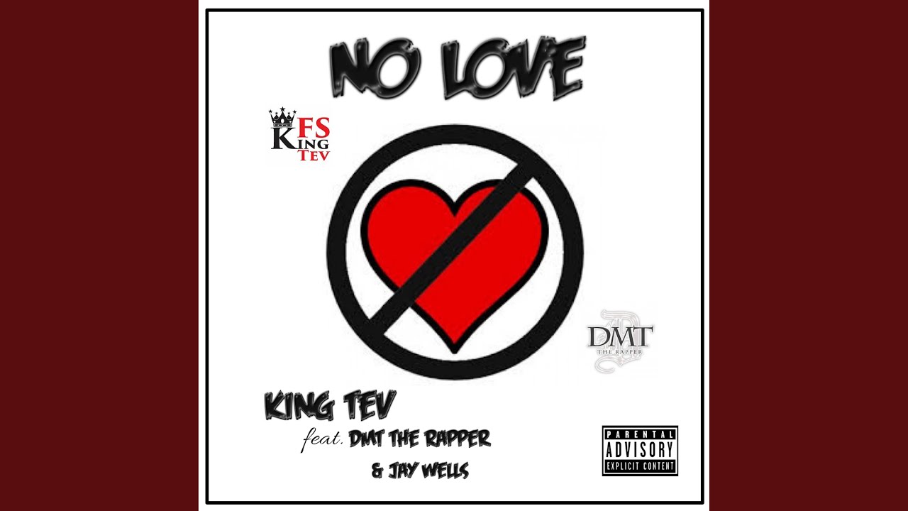 No Love (feat. DMT the Rapper & Jay Wells)