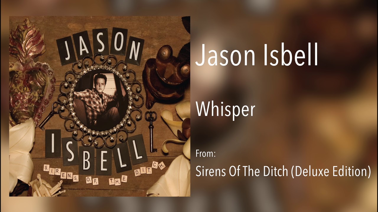 Jason Isbell - "Whisper" [Audio Only]
