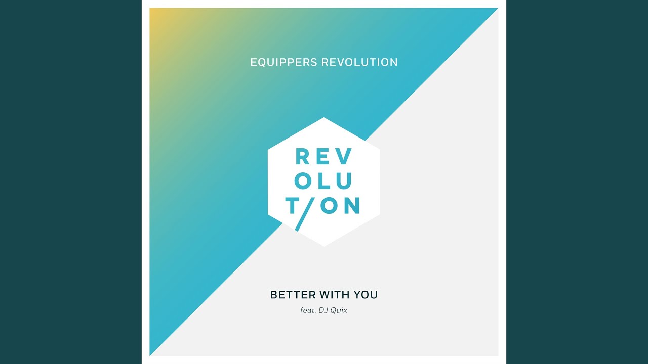 Better With You (feat. DJ Quix)