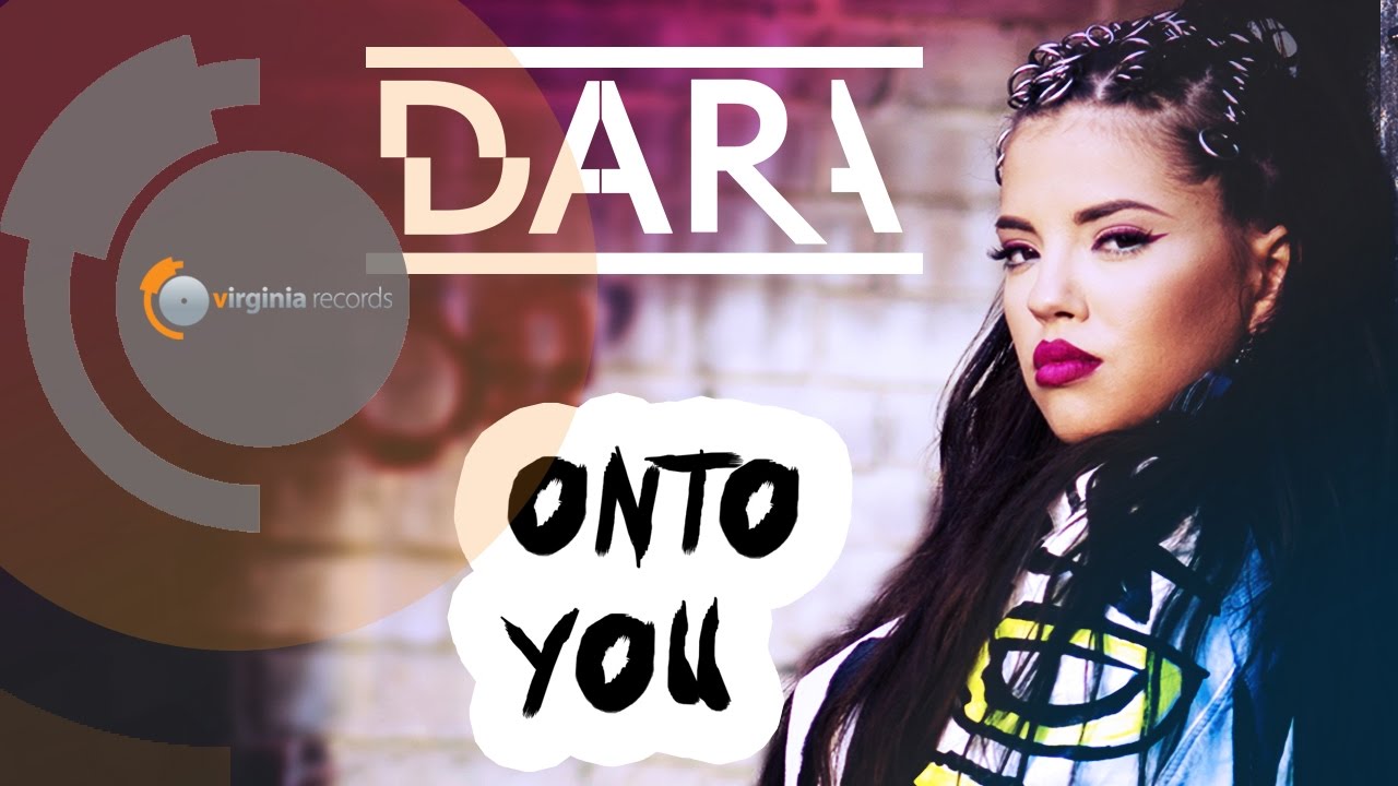 DARA - Onto You (Official Video)