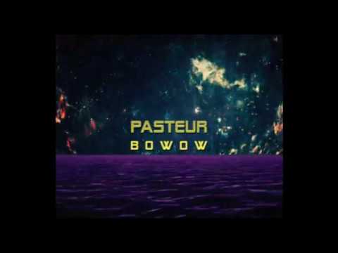 PASTEUR - BOWOW