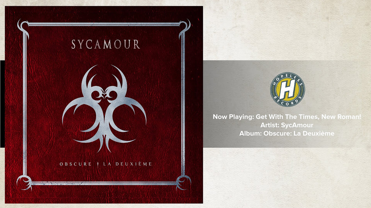 SycAmour - Get With The Times, New Roman!