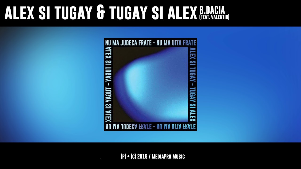 Alex si Tugay & Tugay si Alex - Dacia (feat. Valentin) [prod. Maidan]