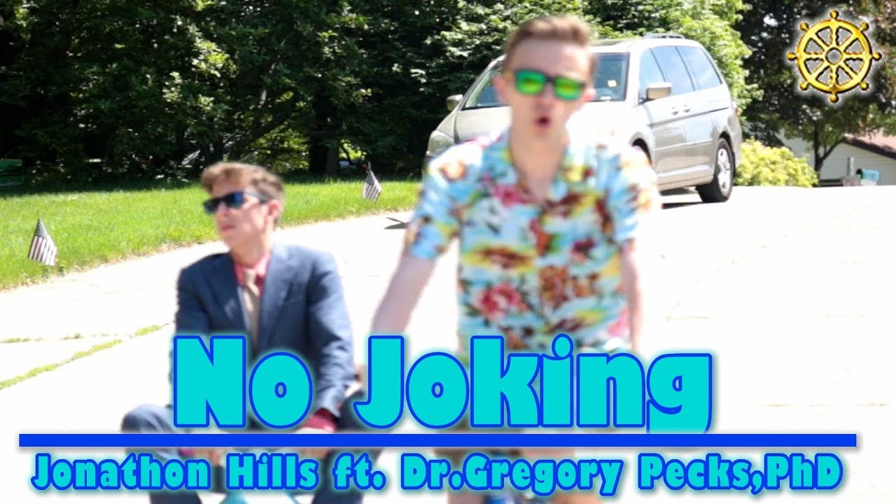 No Joking - Jonathon Hills ft. Dr. Gregory Pecks