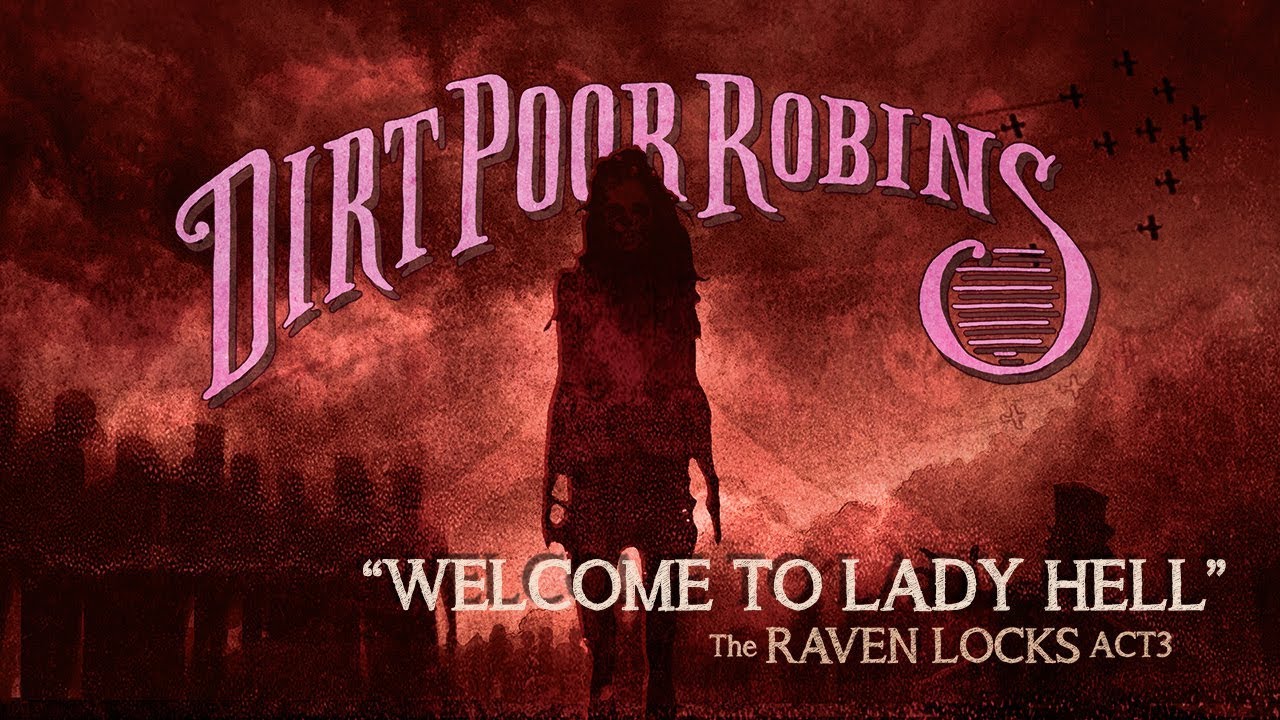 Dirt Poor Robins - Welcome to Lady Hell (Official Audio and Lyrics)