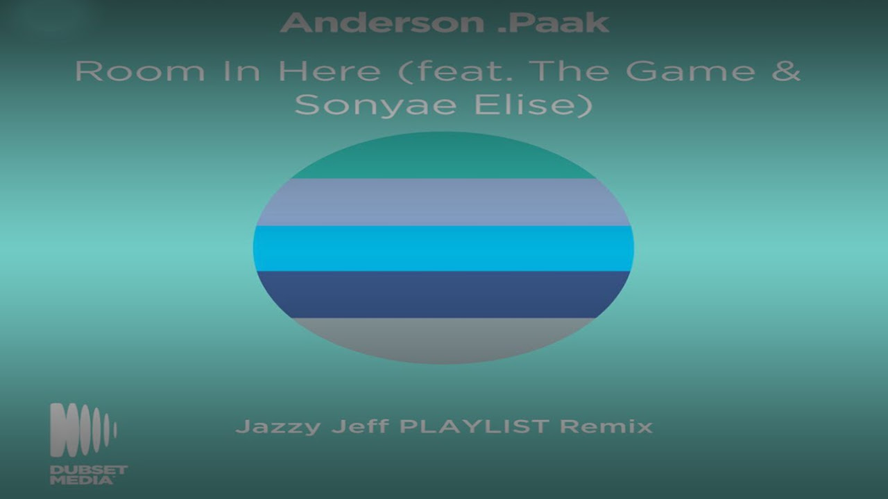 ANDERSON.PAAK FEAT. THE GAME AND SONYAE ELISE - ROOM IN HERE (DJ JAZZY JEFF REMIX)