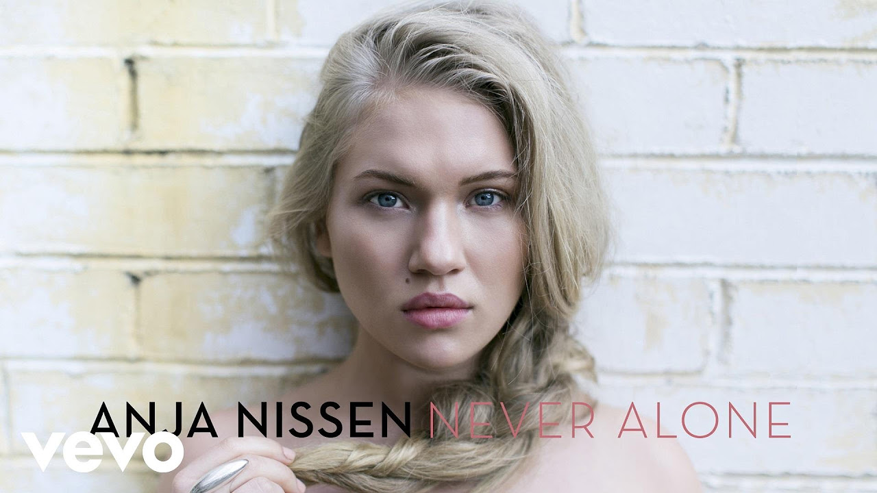 Anja Nissen - Never Alone (Official Audio)