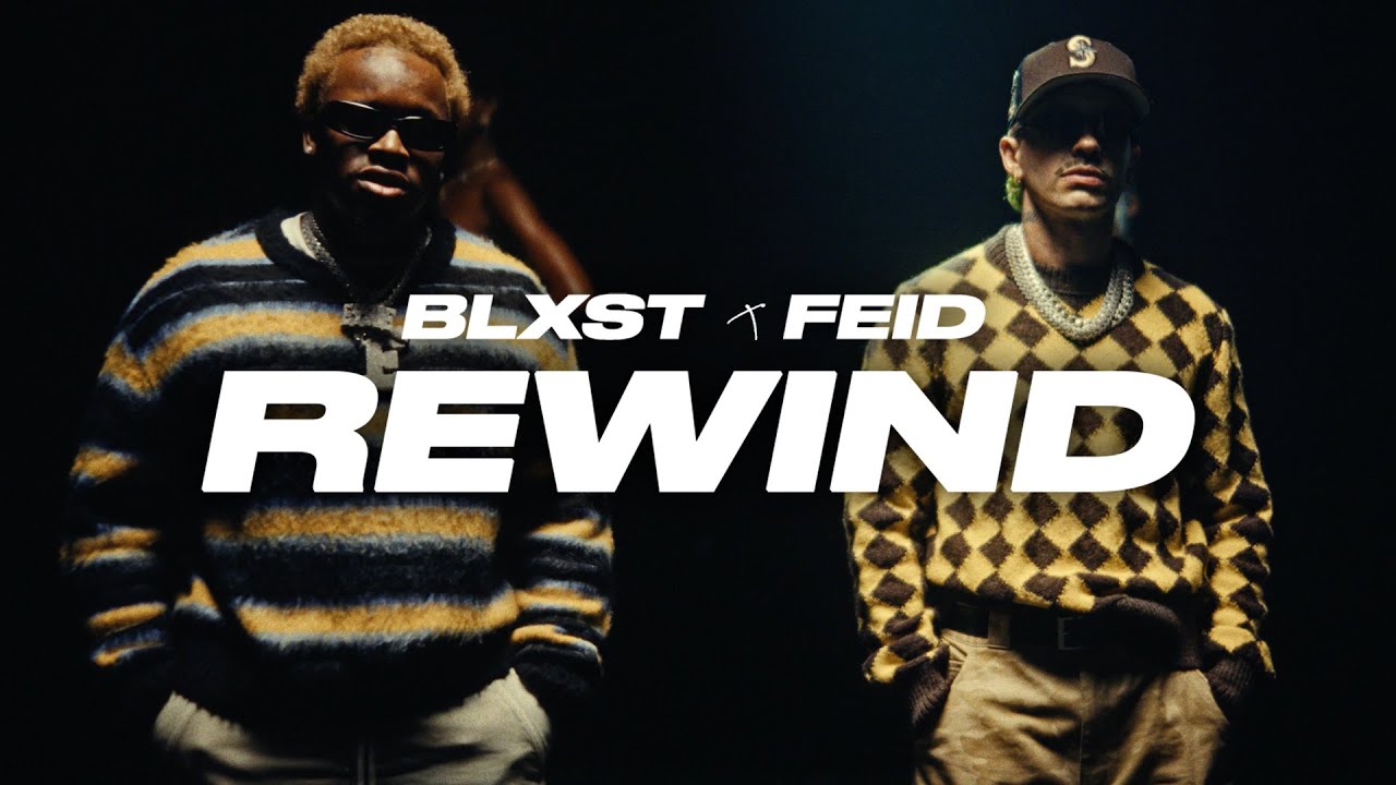 Blxst & Feid - Rewind (Official Music Video)