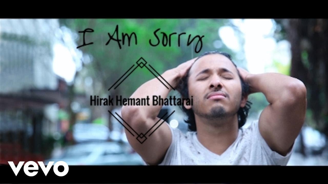 Hirak Hemant Bhattarai - I Am Sorry (Official Music Video)