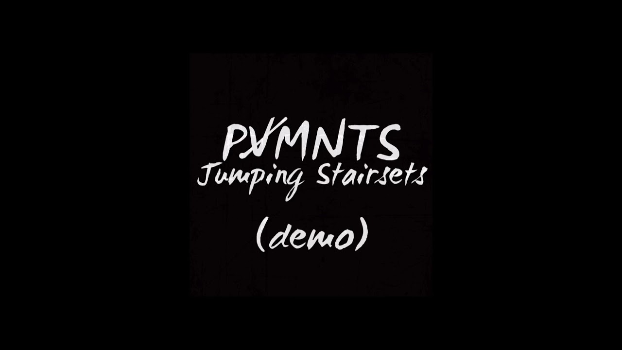 PVMNTS - Jumping Stairsets (Demo)