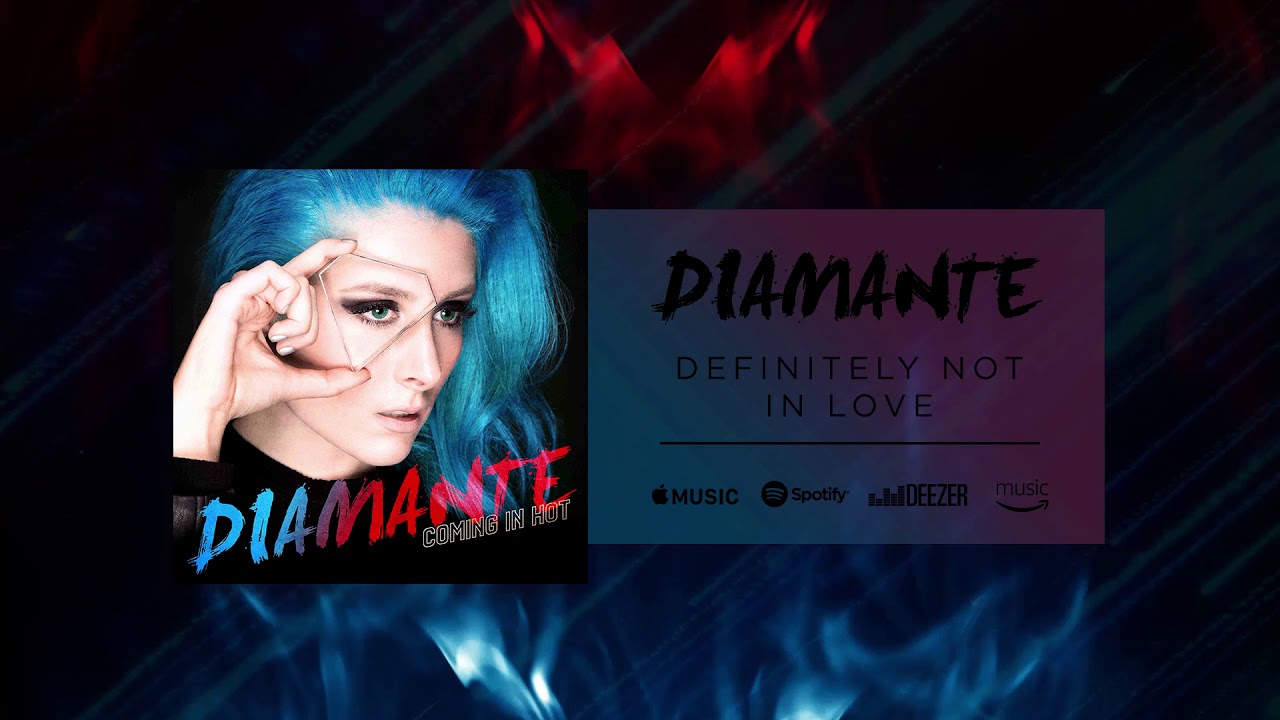 DIAMANTE - Definitely Not In Love (Official Audio)