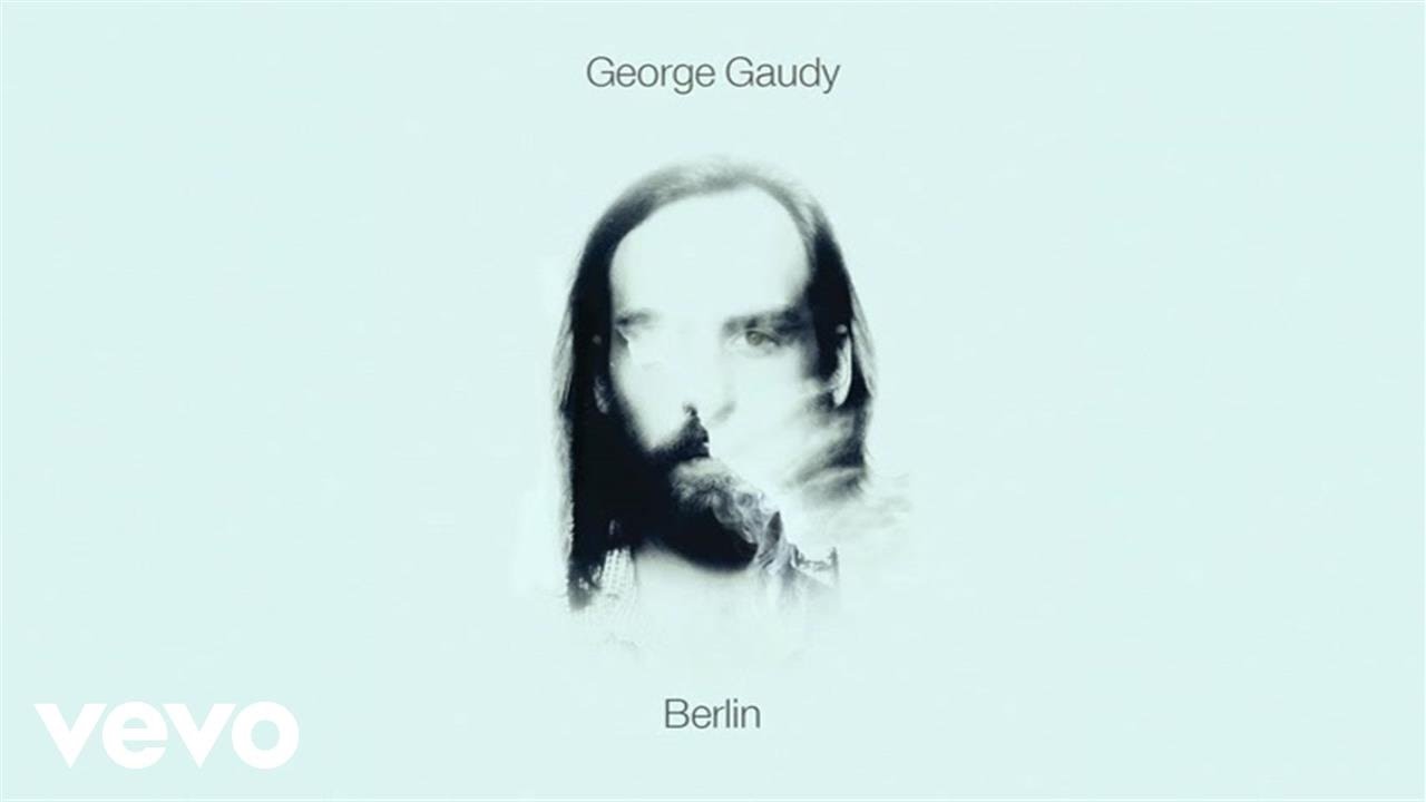 George Gaudy - Berlin