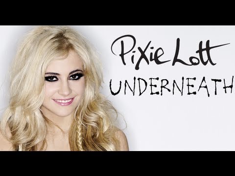 Pixie Lott - Underneath (with Lyrics)