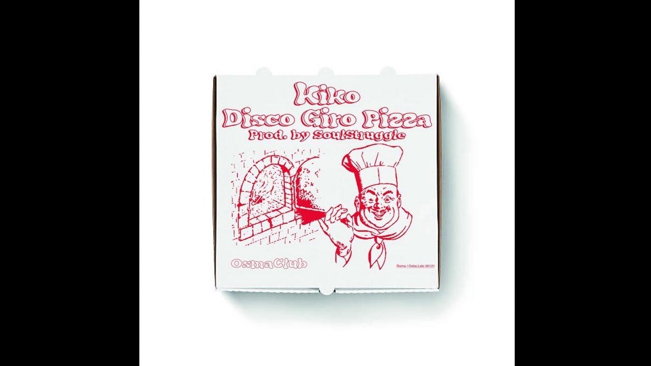 KiKO - DISCO GIRO PIZZA (PROD. SOUL STRUGGLE)