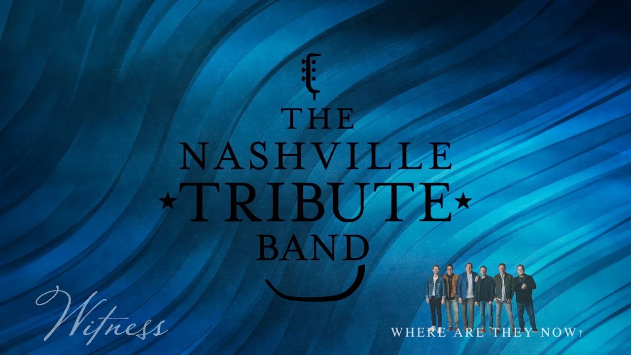 WHERE ARE THEY NOW?  (official Lyric Video) Nashville Tribute Band
