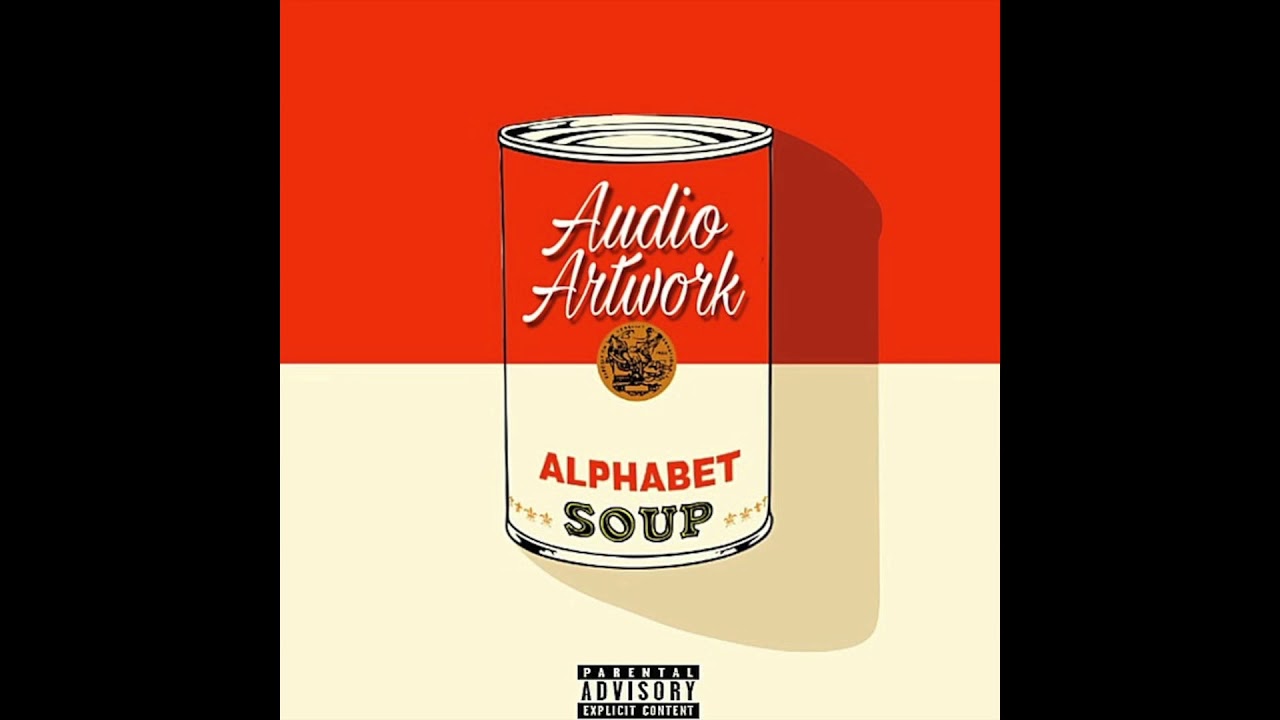 Audio Artwork - Alphabet Soup (Prod. By Tony Handz)