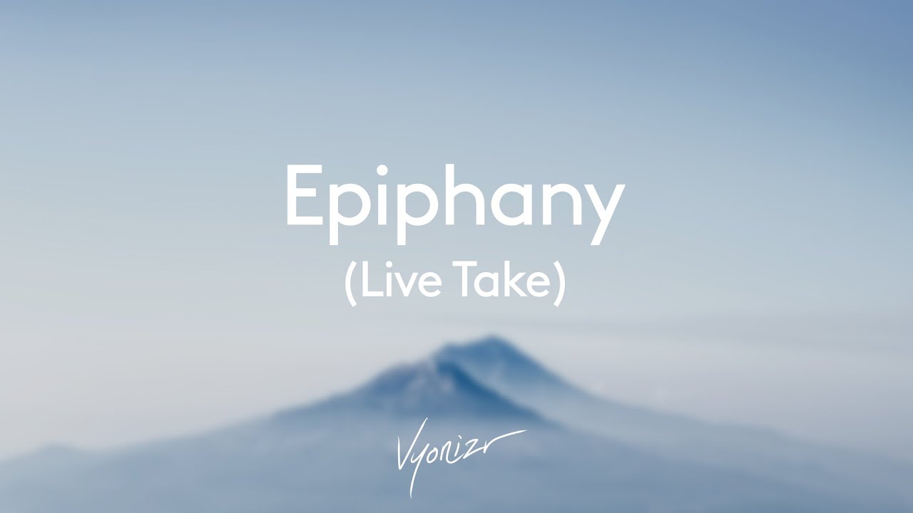 vyonizr - Epiphany (Live Take)