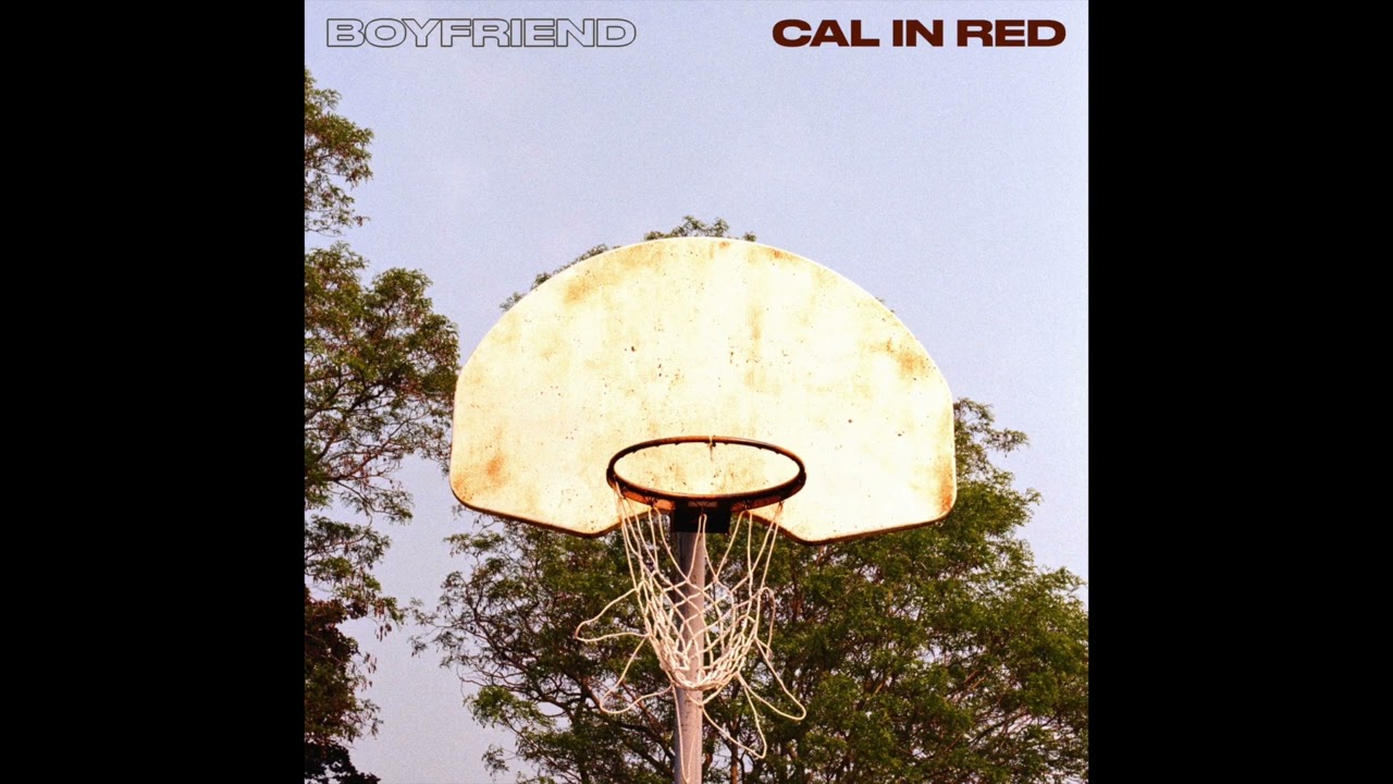 Cal in Red - Boyfriend (Official Audio)