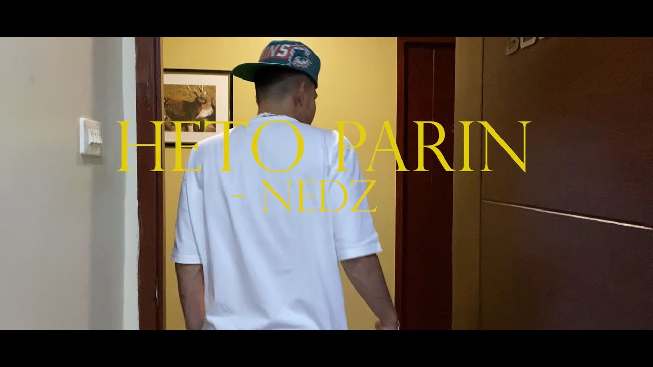 Nedz - Heto Parin (Official Music Video)