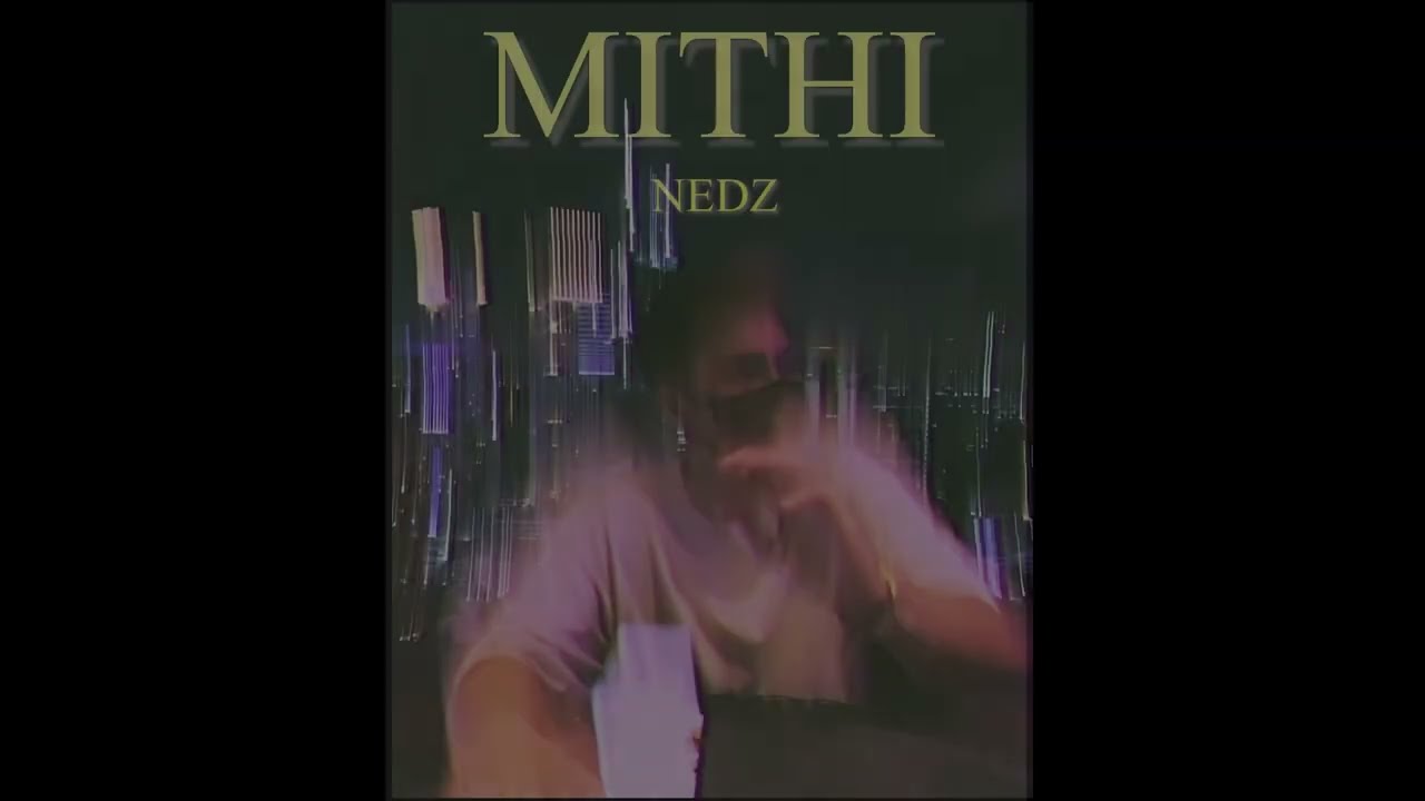 Nedz - Mithi (Official Audio) (prod.malloy)