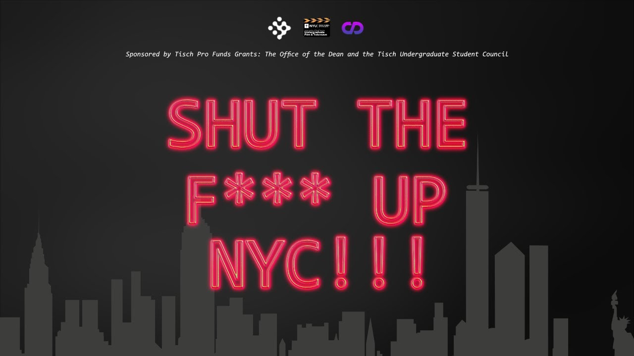 SHUT THE F*CK UP NYC!!! (SPRING 2022 DEBUT FULL REEL)