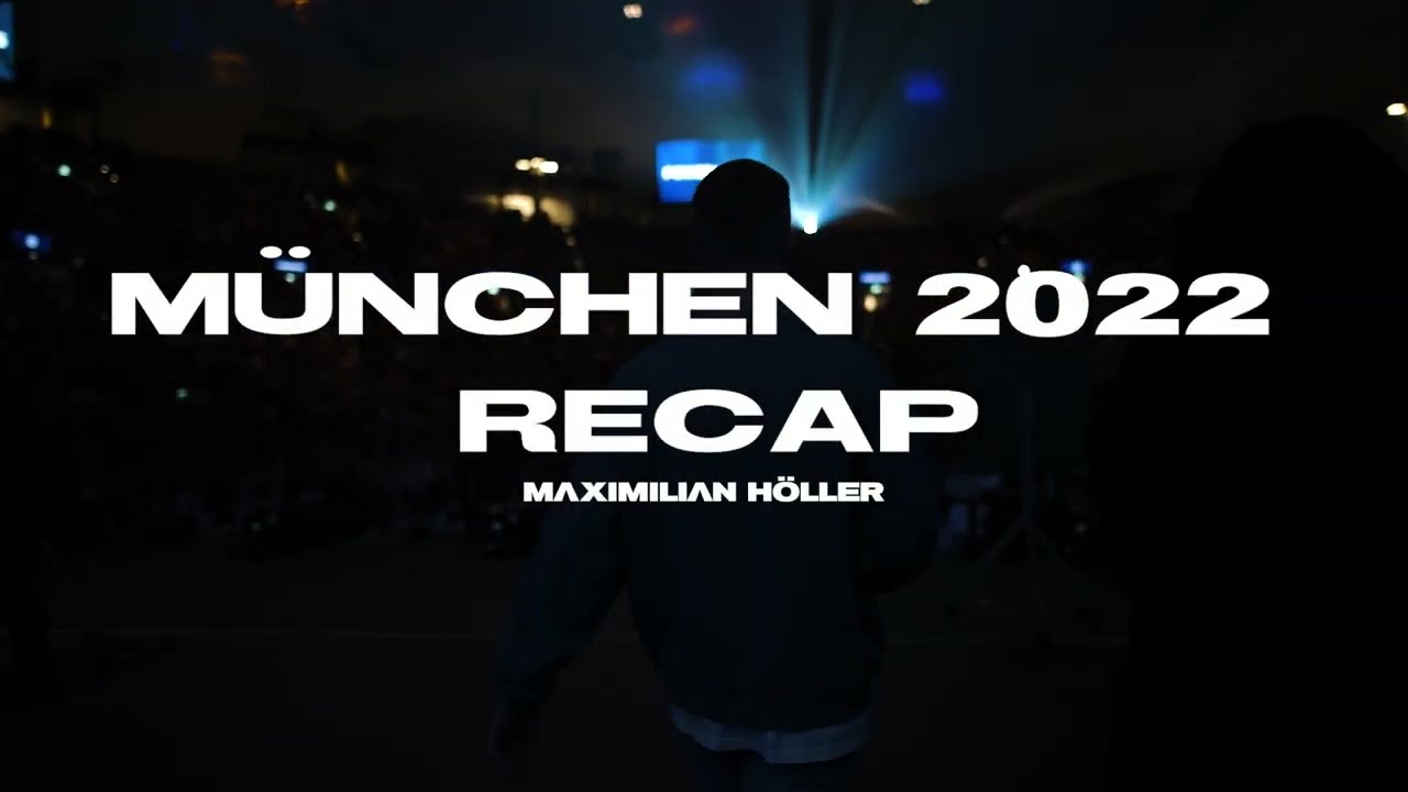 MÜNCHEN 2022 RECAP - MAXIMILIAN HÖLLER // POWER DAYS by Jürgen Höller