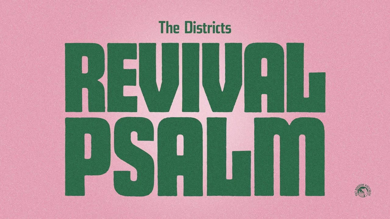 The Districts - Revival Psalm (Official Audio)