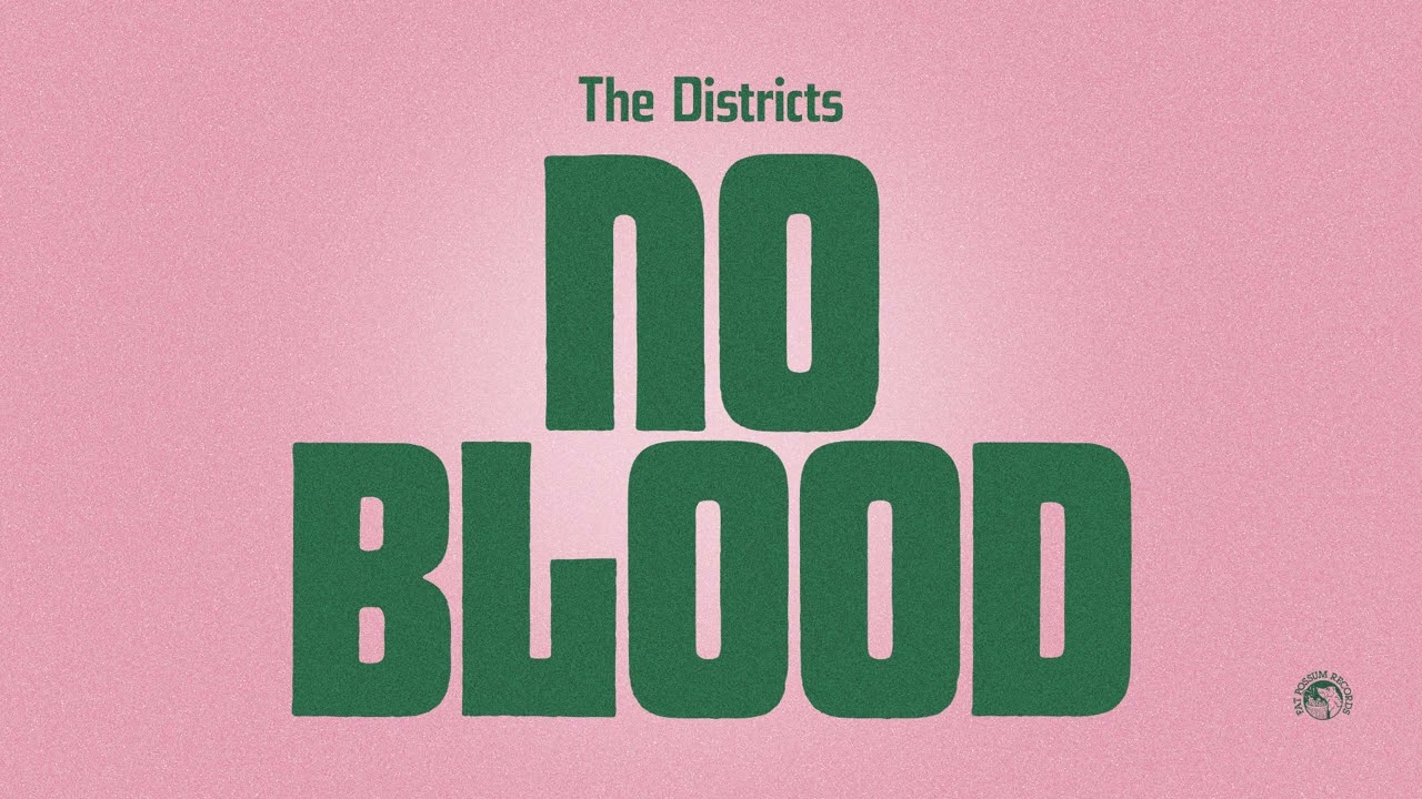 The Districts - No Blood (Official Audio)