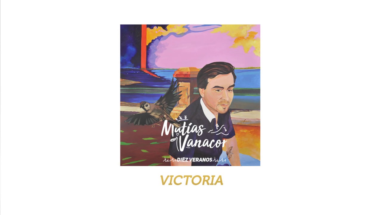 Victoria - Matías Vanacor - Diez Veranos