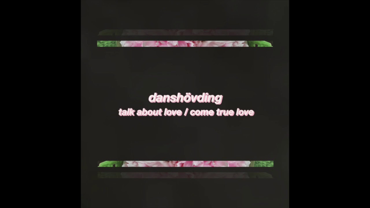 Danshövding - Talk About Love