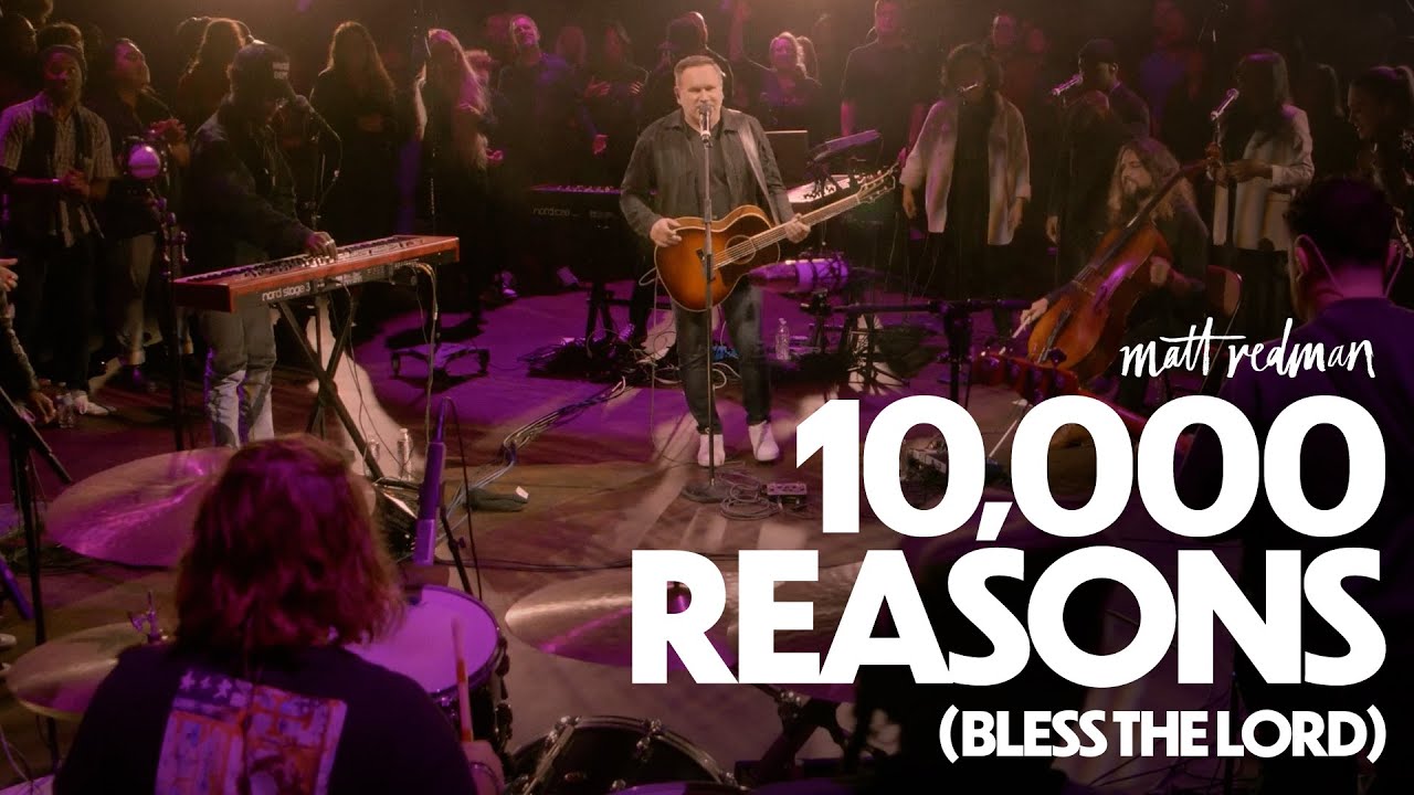 Matt Redman - 10,000 Reasons (Bless The Lord) Live