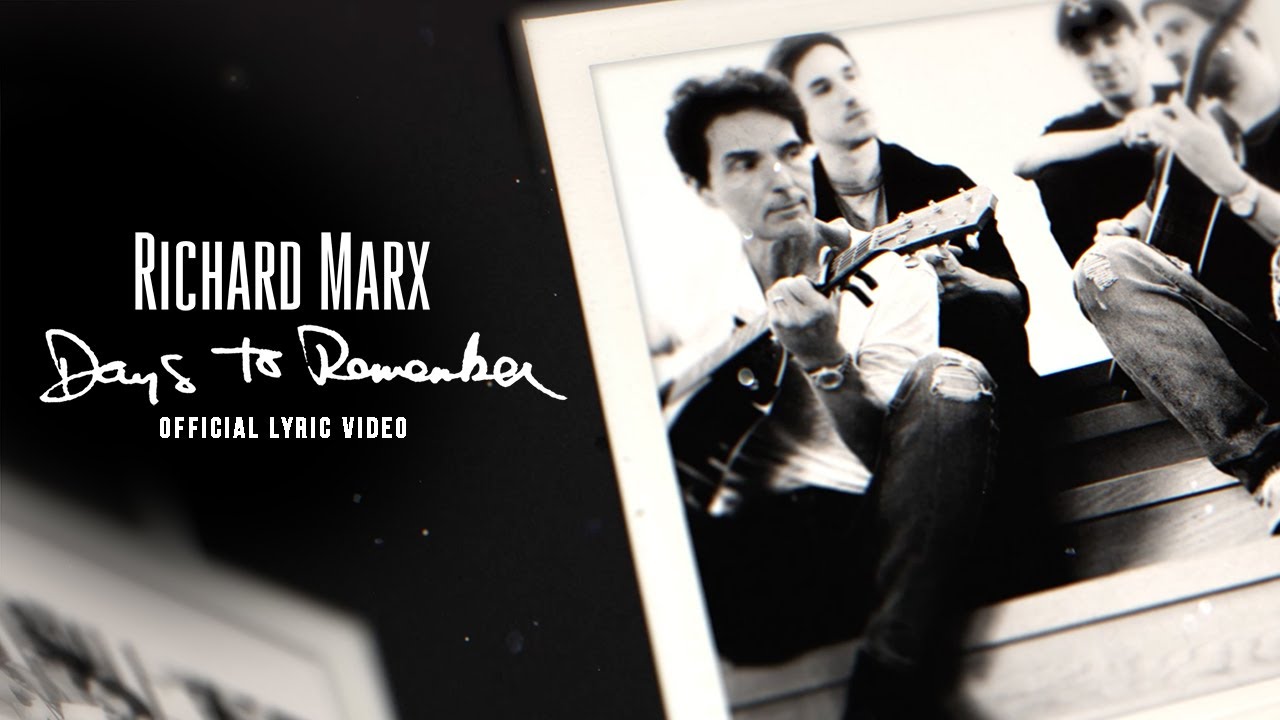 Richard Marx - Days to Remember (Lyric Video)