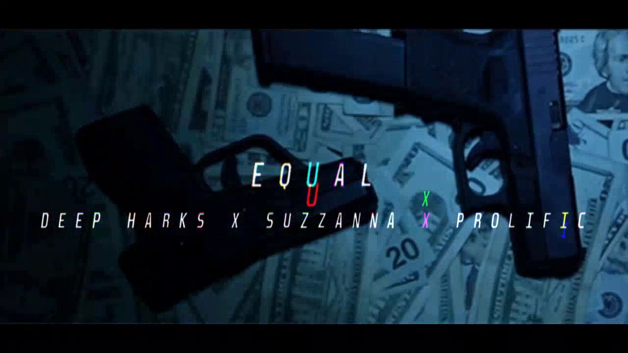 Deep Harks X Suzzy Doll X ProlificMusic - Equal [Official Audio 2018]