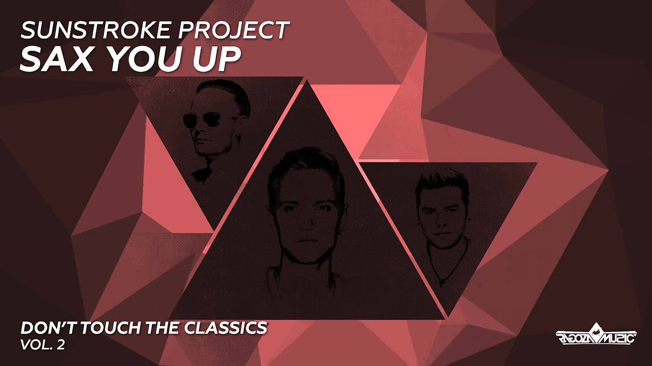Sunstroke Project - Sax You Up (Radio Edit)