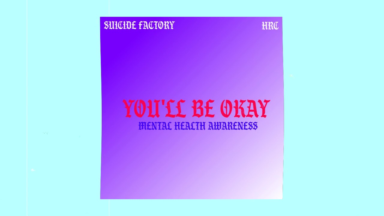 Fourstars - You'll Be Okay (For Mental Health Awareness)