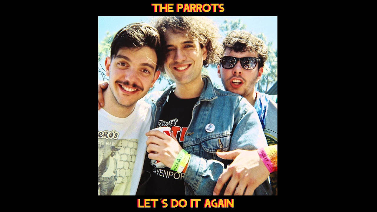 The Parrots - Let's do it again