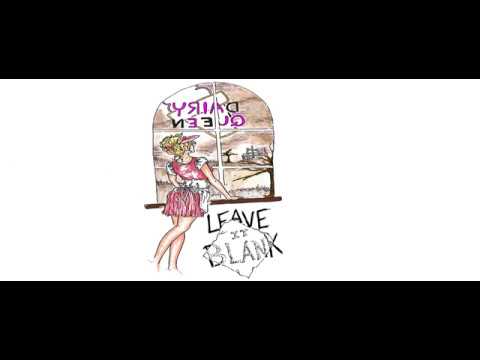 Leave it Blank - Dairy Queen (Official Lyric Video)