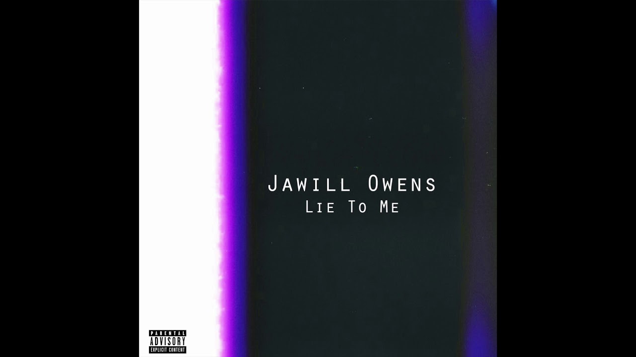 Jawill Owens - Lie To Me